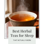 Herbal teas for sleep and anxiety.