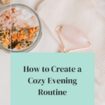 How to Create a Cozy Tea Routine for bedtime