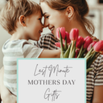 Gifts for Mother's Day - Last minute gifts for Mother's Day
