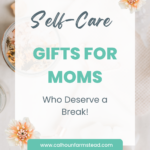 Self Care Gifts for Mom Who Deserve a Break